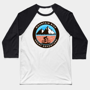 Mountain bike great adventure Baseball T-Shirt